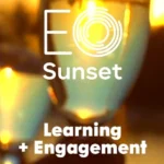 EO Sunset - Learning + Engagemente