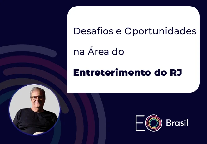 Desafios e Oportunidades na Área do Entreterimento do RJ